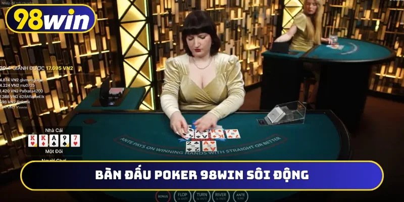 Bàn đấu poker 98WIN sôi động
