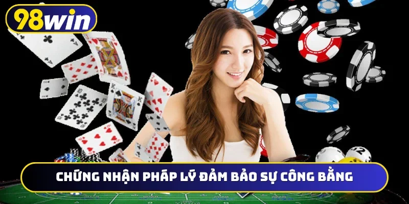 Chứng nhận pháp lý đảm bảo sự công bằng