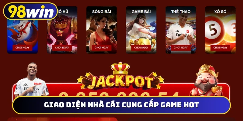 Giao diện nhà cái cung cấp game hot