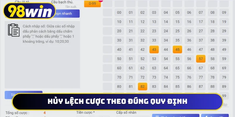 Huỷ lệch cược theo đúng quy định