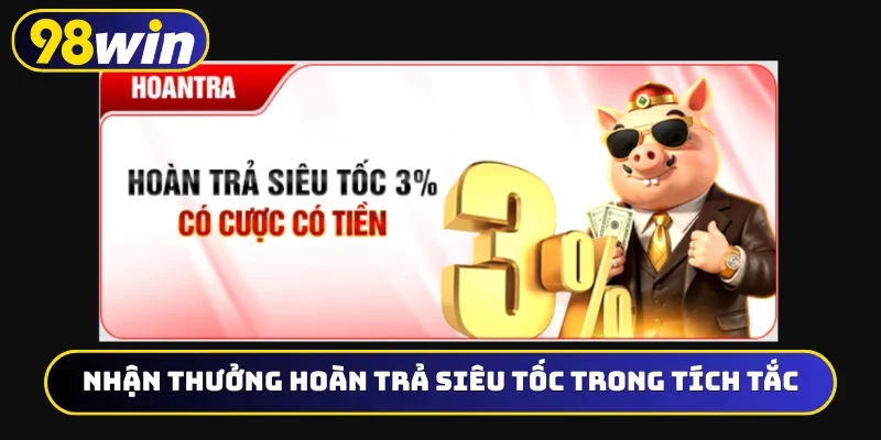 Nhận thưởng hoàn trả siêu tốc trong tích tắc