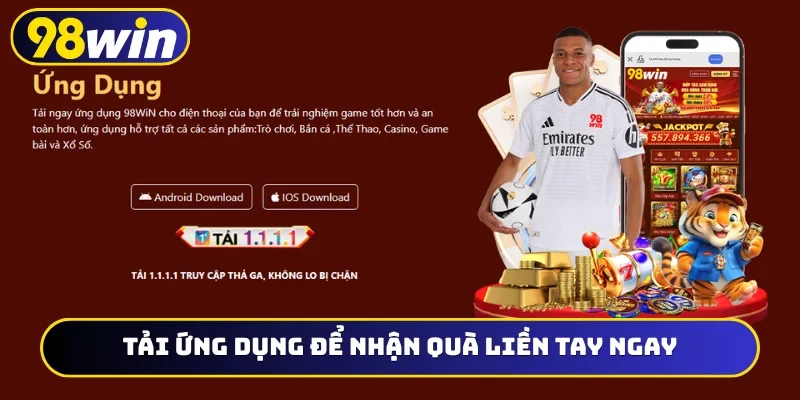 Tải ứng dụng để nhận quà liền tay ngay