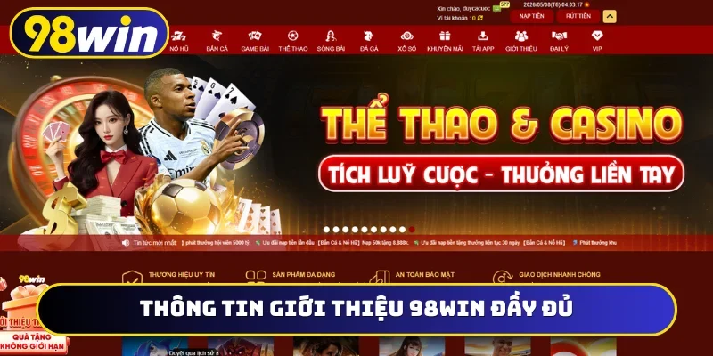 Thông tin giới thiệu 98WIN đầy đủ